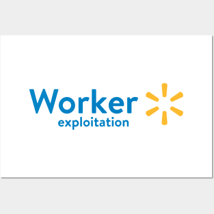 Walmart - Worker Exploitation Posters and Art